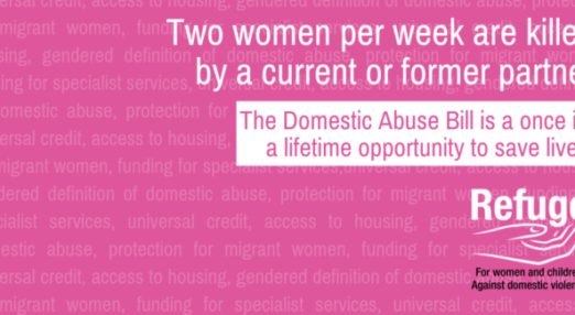 Text: "Two women per week are killed by a current or former partner. The Domestic abuse bill is a once in a lifetime opportunity to save lives"