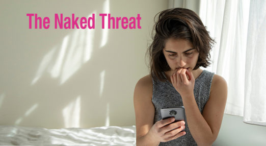 Text: "The Naked Threat" Image: Young girl looking at phone while sat on a bed