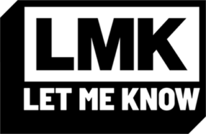 'LMK Let Me Know' logo in black and white